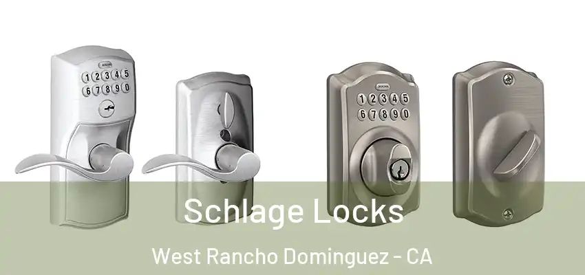  Schlage Locks West Rancho Dominguez - CA